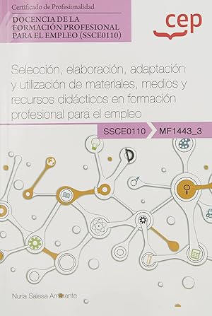 Imagen del vendedor de Manual. Seleccin, elaboracin, adaptacin y utilizacin de materiales, medios y recursos didcticos en formacin profesional para el empleo (MF1443_3). Certifi a la venta por Imosver