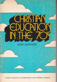 Christian education in the 70's;: Modern perspectives and approaches in the teaching of religion