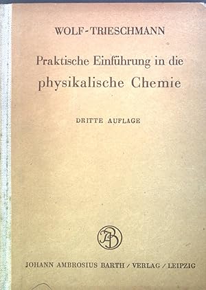 Bild des Verkufers fr Praktische Einfhrung in die physikalische Chemie. zum Verkauf von books4less (Versandantiquariat Petra Gros GmbH & Co. KG)