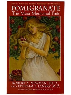 Seller image for Pomegranate: The Most Medicinal Fruit for sale by Yesterday's Muse, ABAA, ILAB, IOBA