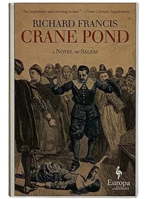 Immagine del venditore per Crane Pond: A Novel of Salem venduto da Yesterday's Muse, ABAA, ILAB, IOBA