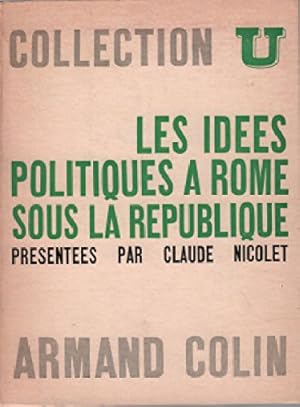 Bild des Verkufers fr Les ides politiques  Rome sous la rpublique , prsentes par C.Nicolet zum Verkauf von Ammareal