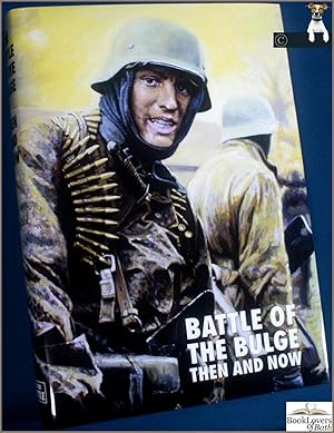 Imagen del vendedor de Battle of the Bulge: Then and Now a la venta por BookLovers of Bath