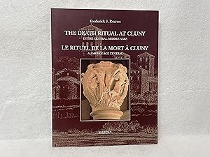 The Death Ritual at Cluny in the Central Middle Age / Le rituel de la mort a Cluny au Moyen Age c...