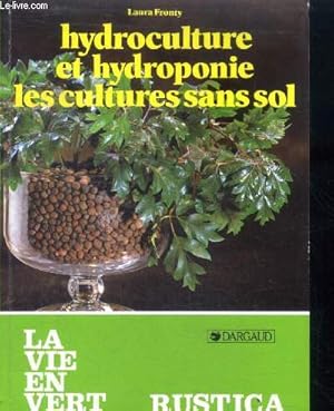 Image du vendeur pour Hydroculture et hydroponie les cultures sans sol mis en vente par Le-Livre