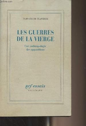 Bild des Verkufers fr Les guerres de la vierge - Une anthropologie des apparitions - "Essais" zum Verkauf von Le-Livre