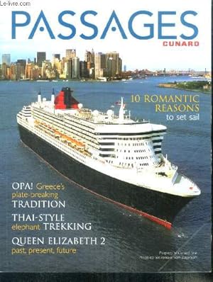 Seller image for Passages cunard 2009 - 10 romantic reasons to set sail, greece's plate breaking tradition, thai style elephant trekking, queen elizabeth 2 past, present, future. for sale by Le-Livre