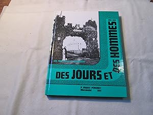 Imagen del vendedor de Des jours et des hommes. Les trappistes de Mistassini 1892-1992. Chronique d une communaut monastique. a la venta por Doucet, Libraire/Bookseller