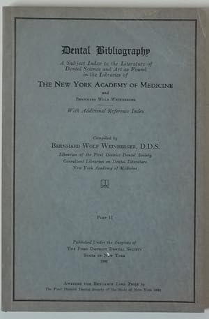 Seller image for Dental Bibliography. A Subject Index ., Libaries of The New York Academy Of Medicine. Part II for sale by Mark Westwood Books PBFA