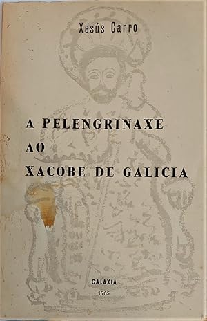 A pelengrinaxe ao Xacobeo de Galicia.