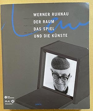 Bild des Verkufers fr Werner Ruhnau. Der Raum. Das Spiel und die Knste / Space, Play and the Art / L`Espace le jeu et les Arts. Katalog zur Ausstellung im Musiktheater im Revier, Gelsenkirchen, 15.4. - 24.6.2007. zum Verkauf von Antiquariat Cassel & Lampe Gbr - Metropolis Books Berlin