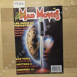 Image du vendeur pour Mad Movies N 54 : Les hros du fantastique. Indiana Jones, Superman, Mad Max, Conan. - Bad Taste. Le gore de l't - Critters II. Les monstres  poils ! - Vendredi 13. Tous les films - . mis en vente par Librairie-Bouquinerie Le Pre Pnard