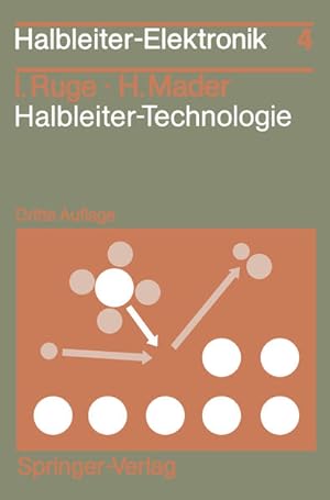 Halbleiter-Technologie (Halbleiter-Elektronik, 4, Band 4)