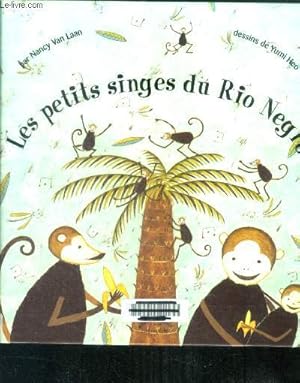 Bild des Verkufers fr Les petits singes du rio negro zum Verkauf von Le-Livre