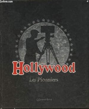 Immagine del venditore per Hollywood- Les pionniers venduto da Le-Livre