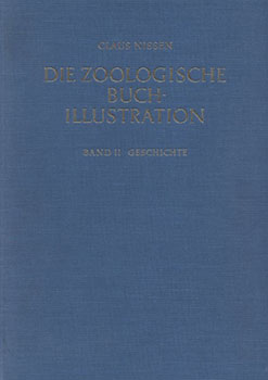 Die Zoologische Buchillustration. Ihre Bibliographie und Geschichte . Band II: First edition.