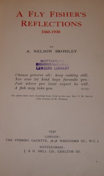 A Fly Fisher's Reflections 1860 - 1930.