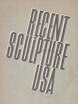 Seller image for Recent Sculpture U.S.A.: Sponored by the Junior Council of the Museum of Modern Art, Bulletin Vol. XXVI, No. 3, Spring 1959. Exhibition at MOMA, 13 May - 16 1959; then to The Denver Art Museum, Los Angeles County Museum, City Art Museum of St. Louis, Museum of Fine Arts, Boston, 1959-1960. for sale by Wittenborn Art Books