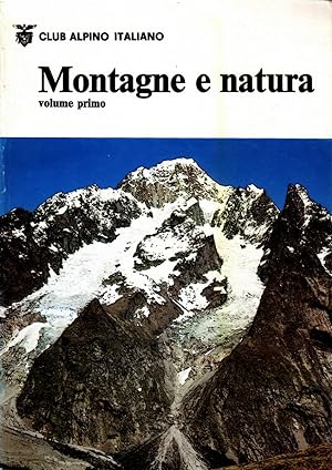 Montagne e natura. Volume Primo: le Alpi