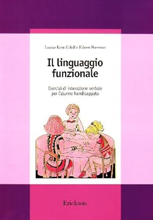 Seller image for Il linguaggio funzionale Esercizi di interazione verbale per l'alunno handicappato for sale by Di Mano in Mano Soc. Coop