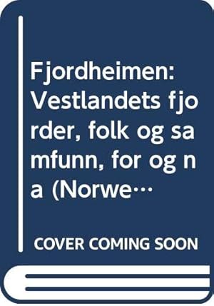 Seller image for Fjordheimen: Vestlandets fjorder, folk og samfunn, fr og n for sale by WeBuyBooks