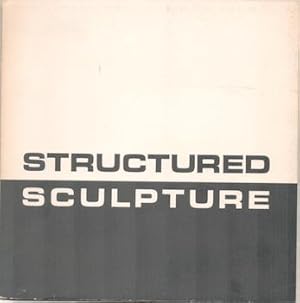 Seller image for Structured Sculpture. Exhibition at Galerie Chalette, December 1960- January 1961. for sale by Wittenborn Art Books