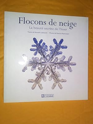 Seller image for Flocons de neige La beaut secrte de l'hiver for sale by Livresse