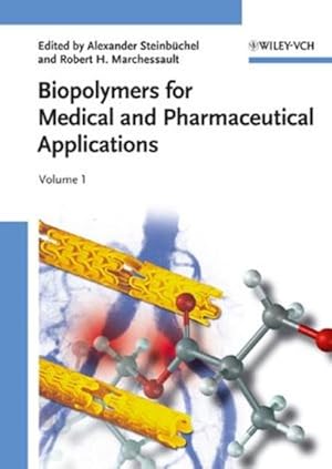 Imagen del vendedor de Biopolymers for medical and pharmaceutical applications. Volume 1: Humic substances, polyisoprenoids, polyesters, and polysaccharides. a la venta por Antiquariat Thomas Haker GmbH & Co. KG