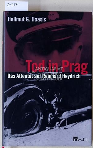 Bild des Verkufers fr Tod in Prag. Das Attentat auf Reinhard Heydrich. zum Verkauf von Antiquariat hinter der Stadtmauer