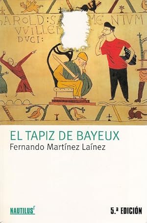 Imagen del vendedor de EL TAPIZ DE BAYEUX a la venta por Librera Vobiscum