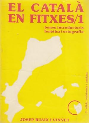 Imagen del vendedor de EL CATAL EN FITXES 1. TEMES INTRODUCTORIS. FONTICA I ORTOGRAFIA a la venta por Librera Vobiscum