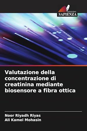 Seller image for Valutazione della concentrazione di creatinina mediante biosensore a fibra ottica for sale by moluna
