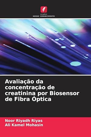Seller image for Avaliao da concentrao de creatinina por Biosensor de Fibra ptica for sale by moluna