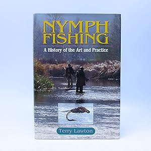 Seller image for Nymph Fishing: A History of the Art and Practice for sale by Shelley and Son Books (IOBA)