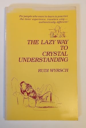 Seller image for The Lazy Way to Crystal Understanding for sale by Beauford's Books