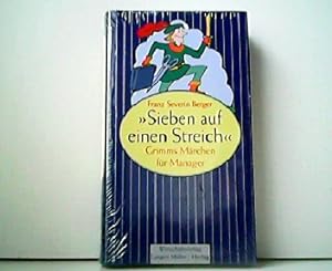 Seller image for Sieben auf einen Streich - Grimms Mrchen fr Manager. Verlagsfrisch verschweit! for sale by Antiquariat Kirchheim