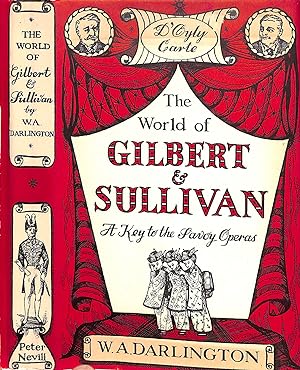 The World Of Gilbert & Sullivan: A Key To The Savoy Operas