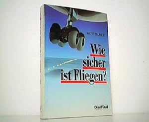 Imagen del vendedor de Wie sicher ist Fliegen? a la venta por Antiquariat Kirchheim