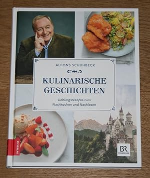 Seller image for Kulinarische Geschichten: Lieblingsrezepte zum Nachkochen und Nachlesen. for sale by Antiquariat Gallenberger