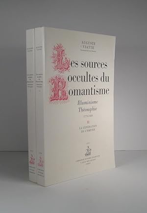 Les sources occultes du Romantisme. Illuminisme. Théosophie 1770-1820. I (1) : Le préromantisme. ...