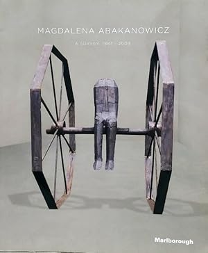 Magdalena Abakanowicz: A Survey: 1987-2009