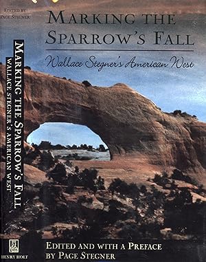 Immagine del venditore per Marking the Sparrow's Fall: Wallace Stegner's American West venduto da Back of Beyond Books WH