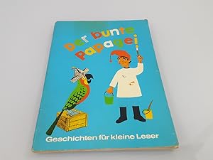 Seller image for Der bunte Papagei. Geschichten fr kleine Leser. for sale by SIGA eG