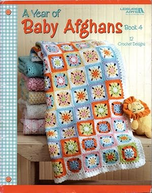 A Year of Baby Afghans, Book 4 (Leisure Arts #4439)