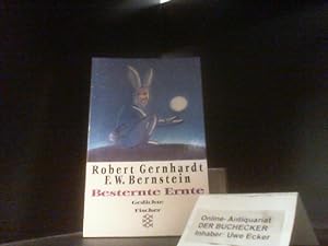 Bild des Verkufers fr Besternte Ernte : Gedichte. Robert J. Gernhardt ; F. W. Bernstein / Fischer ; 13229 zum Verkauf von Der Buchecker