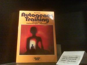 Autogenes Training : Anwendung, Heilwirkungen, Methoden. Falken-Bücherei