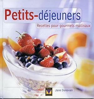Image du vendeur pour Petits-djeuners : Recettes pour gourmets matinaux mis en vente par Librairie Le Nord