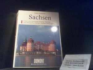 Sachsen : Kultur und Landschaft zwischen Vogtland und Oberlausitz, Leipziger Tiefland und Erzgebi...