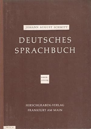 Seller image for Deutsches Sprachbuch Oberstufe - 11. bis 13. Schuljahr Ein Arbeitsbuch im Dienste der Stilbildung for sale by Versandantiquariat Nussbaum