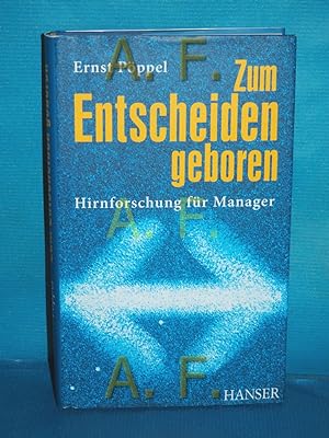 Seller image for Zum Entscheiden geboren : Hirnforschung fr Manager for sale by Antiquarische Fundgrube e.U.